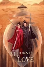 Nonton Drama China A Journey to Love (2023) Sub Indo